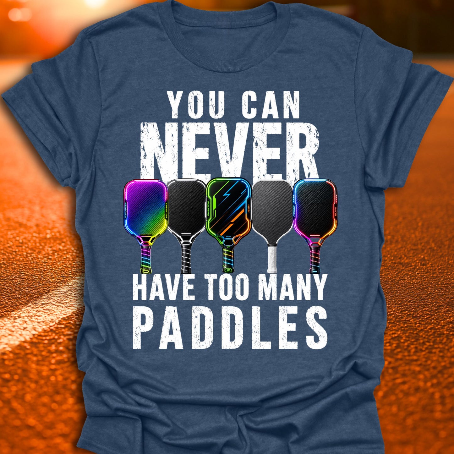 Never Have Too Many Paddles Pickleball T-Shirt
