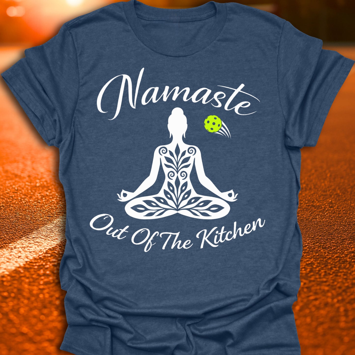 Namaste Out Of The Kitchen Pickleball T-Shirt