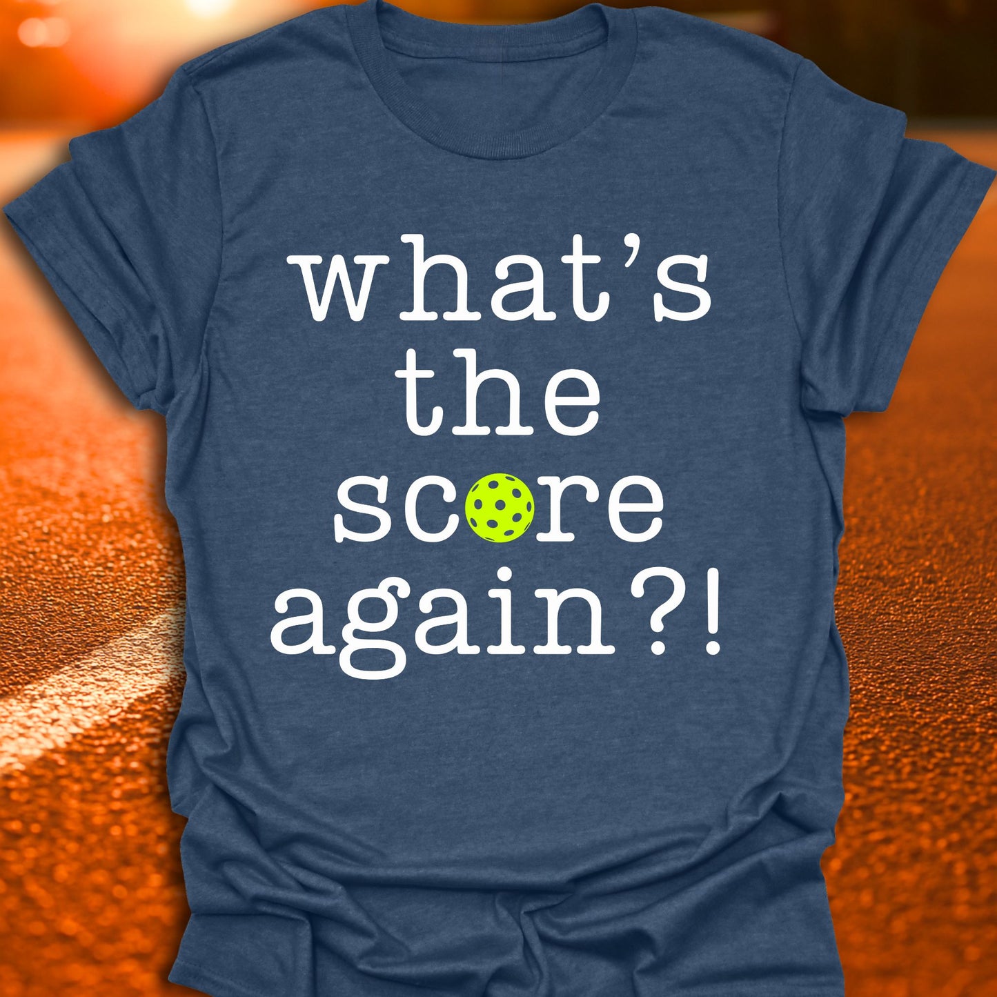 What's The Score Again Pickleball T-Shirt