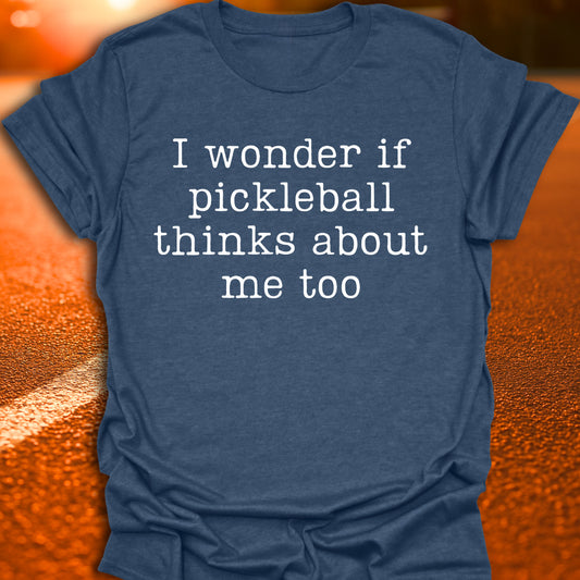 I Wonder... Pickleball T-Shirt