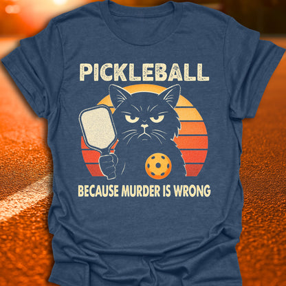 Murder Is Wrong Cat Pickleball T-Shirt