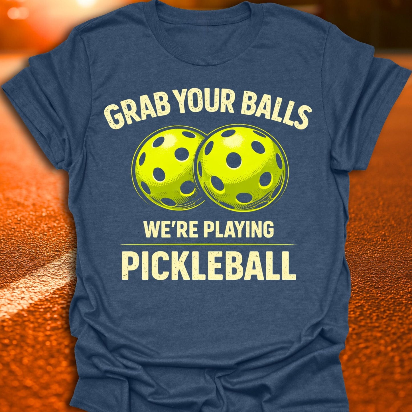 Grab Your Balls Pickleball T-Shirt