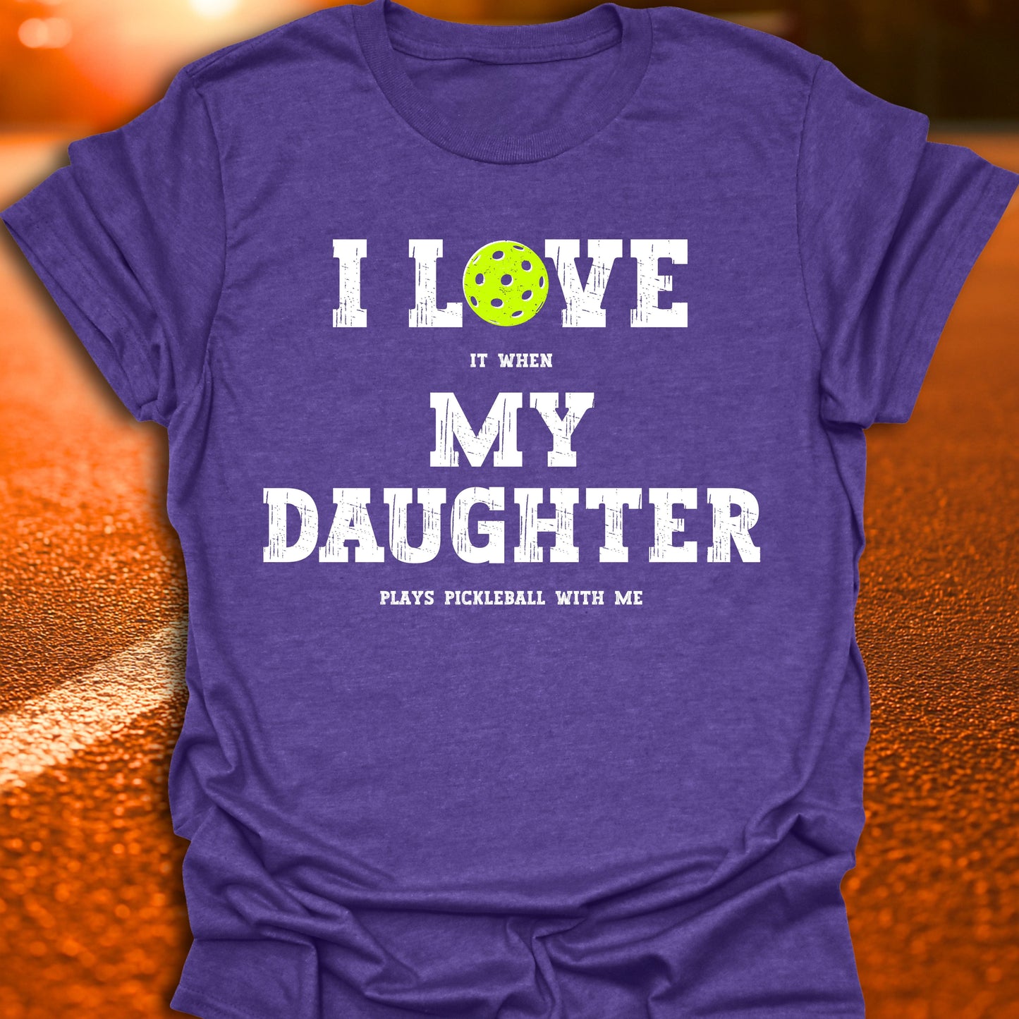 I Love My Daughter Pickleball T-Shirt