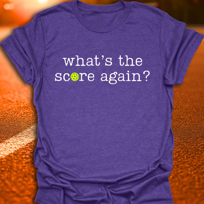 What's The Score Again Pickleball T-Shirt
