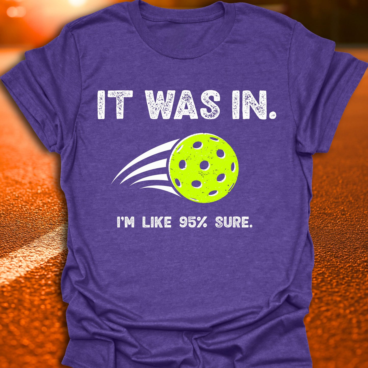 It Was In Pickleball T-Shirt