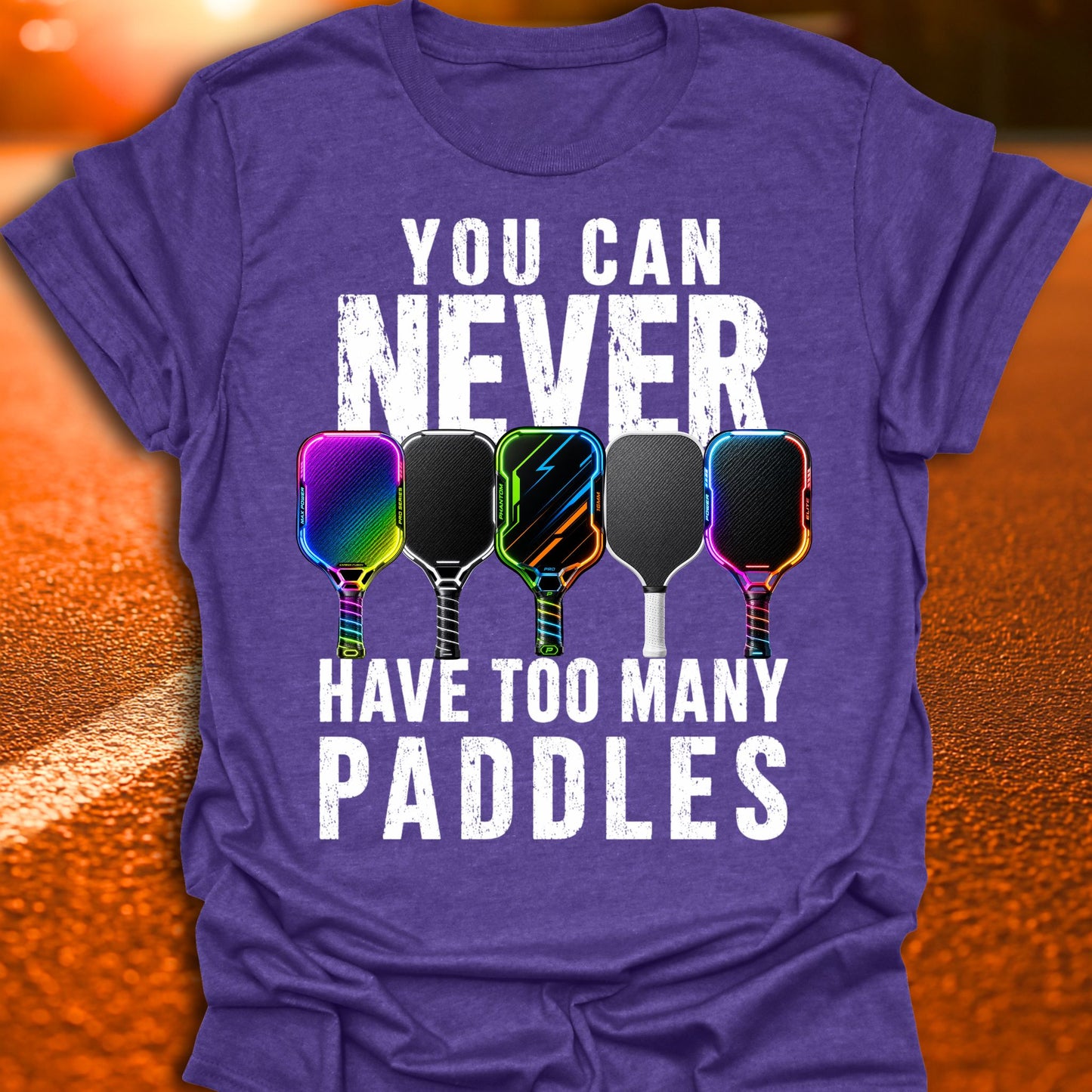 Never Have Too Many Paddles Pickleball T-Shirt