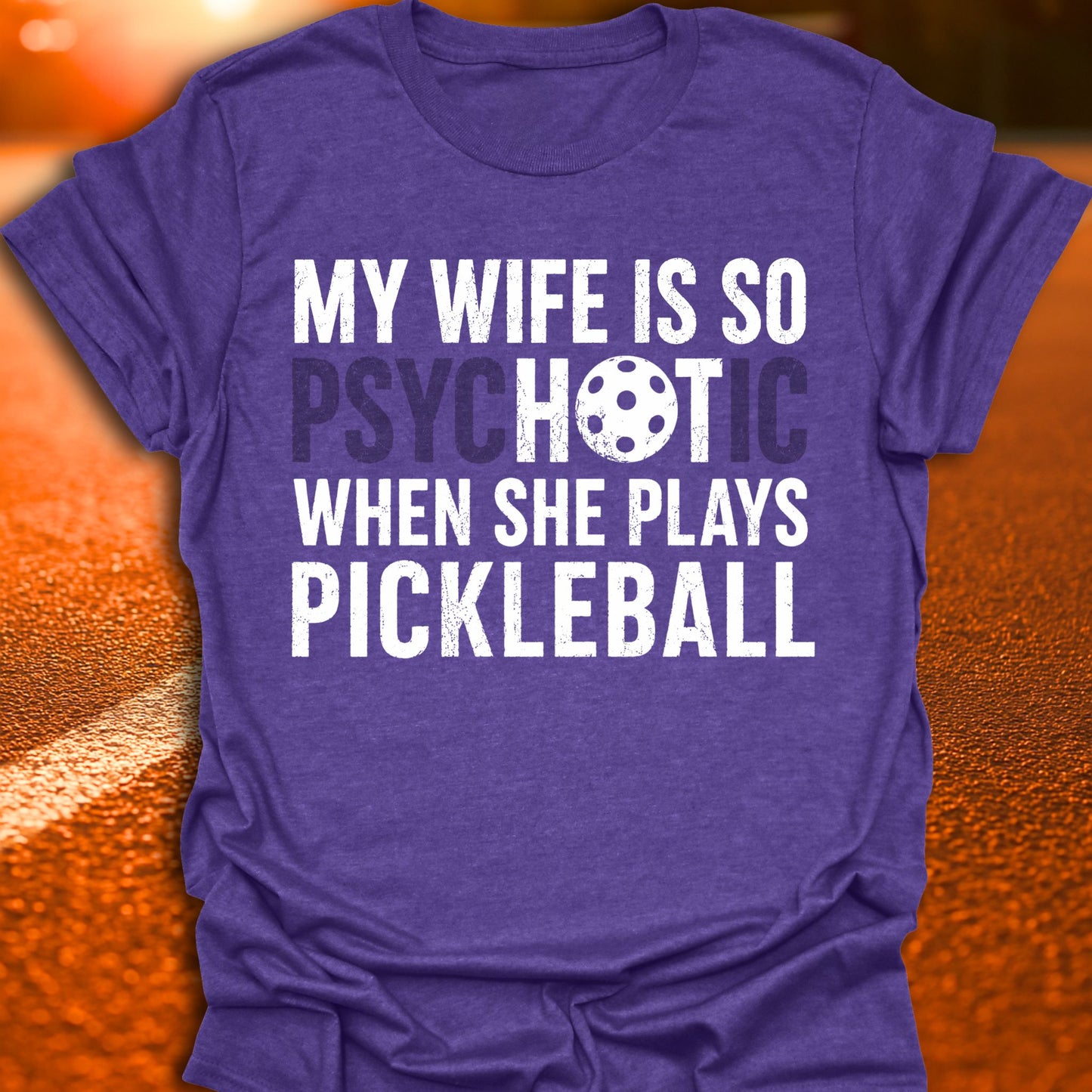 My Wife Is Hot Pickleball T-Shirt