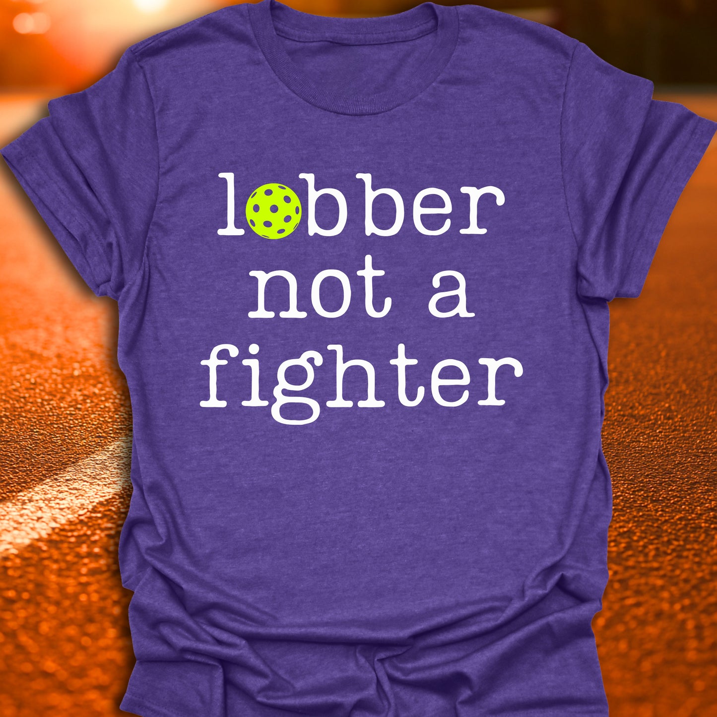 Lobber Not A Fighter Pickleball T-Shirt