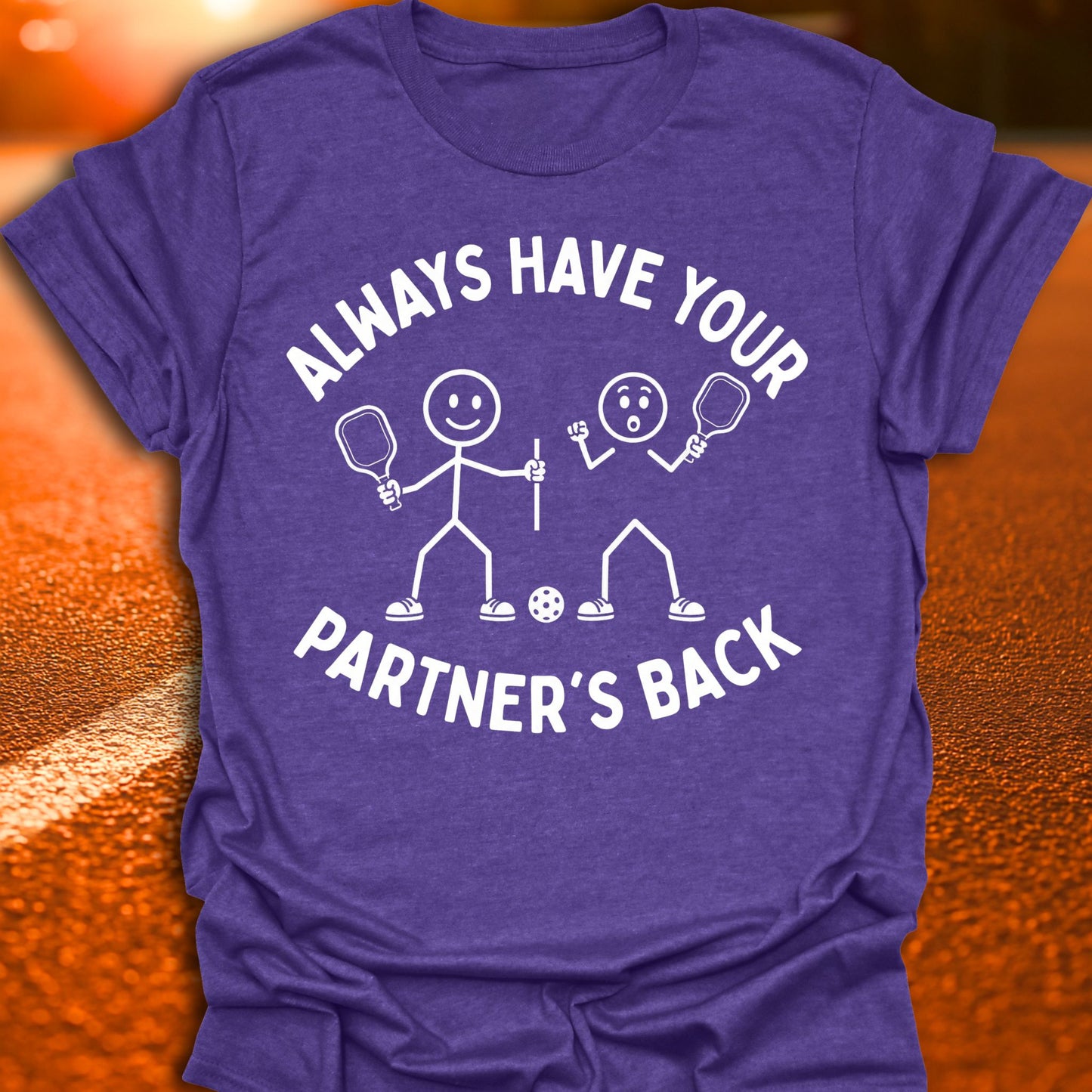 Always Have Your Partner's Back Pickleball T-Shirt