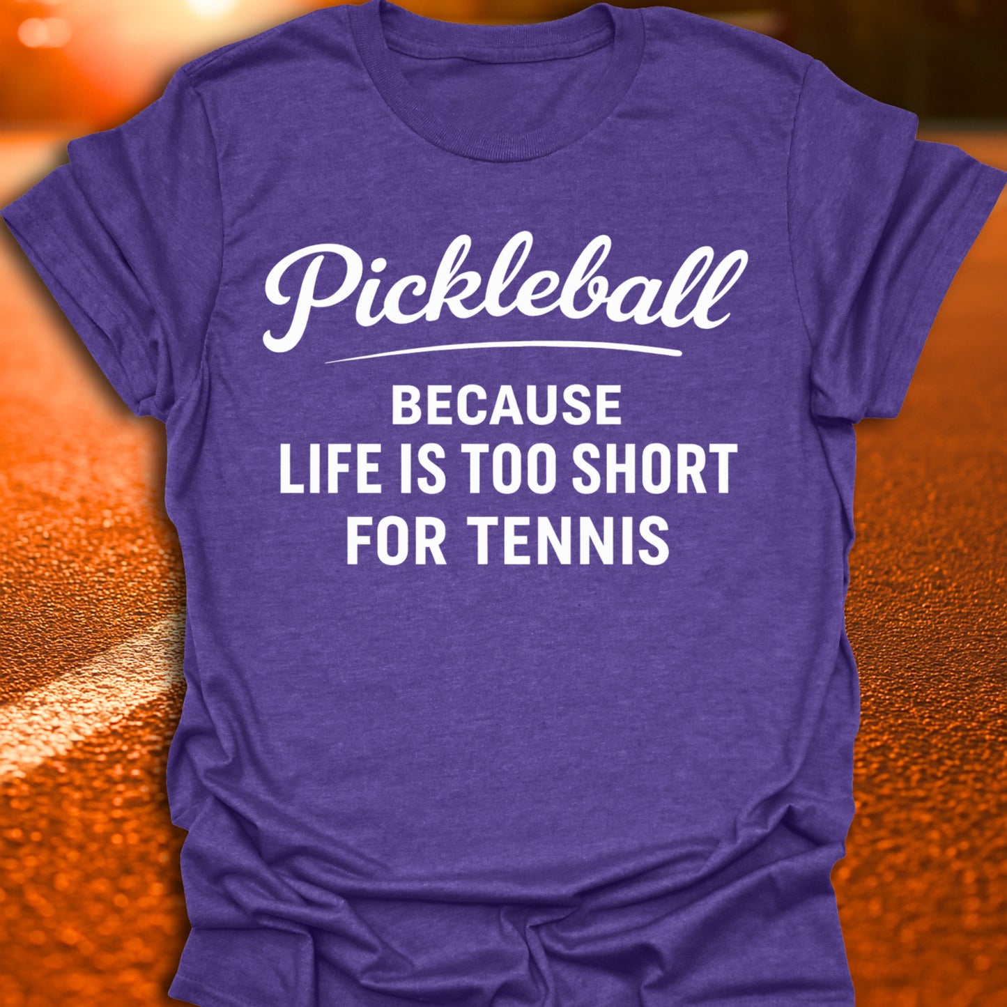 Life Is Too Short For Tennis Pickleball T-Shirt