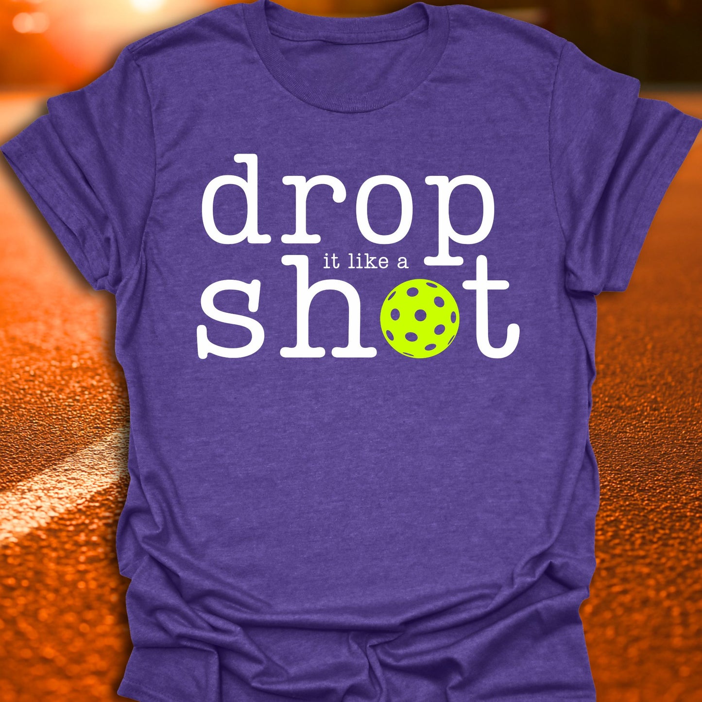 Drop It Like A Shot Pickleball T-Shirt