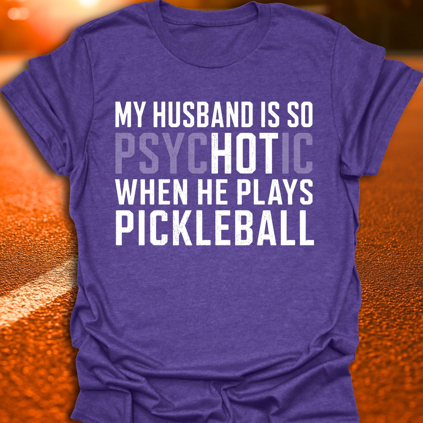 My Husband Is Hot Pickleball T-Shirt