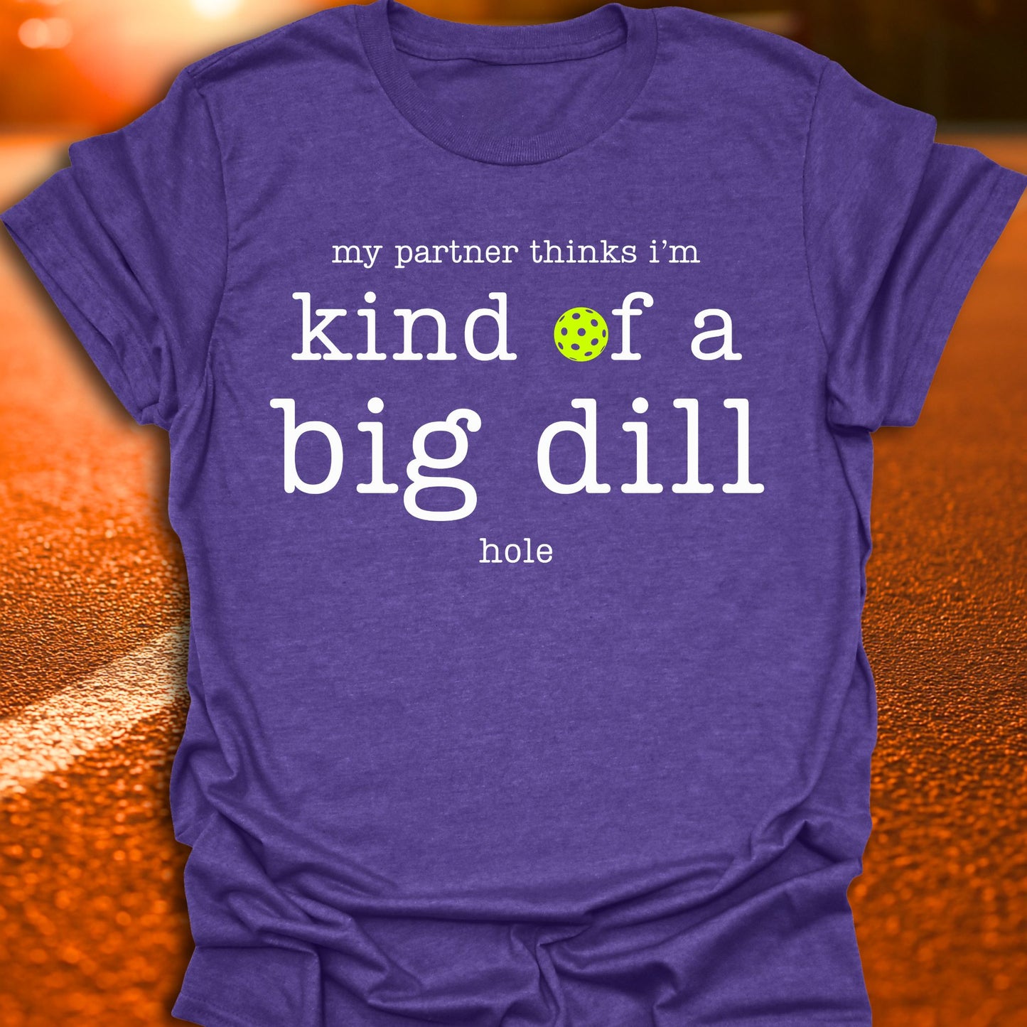 Dill Hole Pickleball T-Shirt