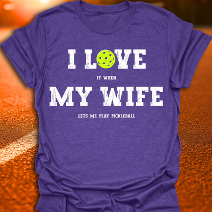 I Love My Wife Pickleball T-Shirt