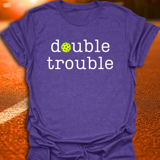Double Trouble Pickleball T-Shirt