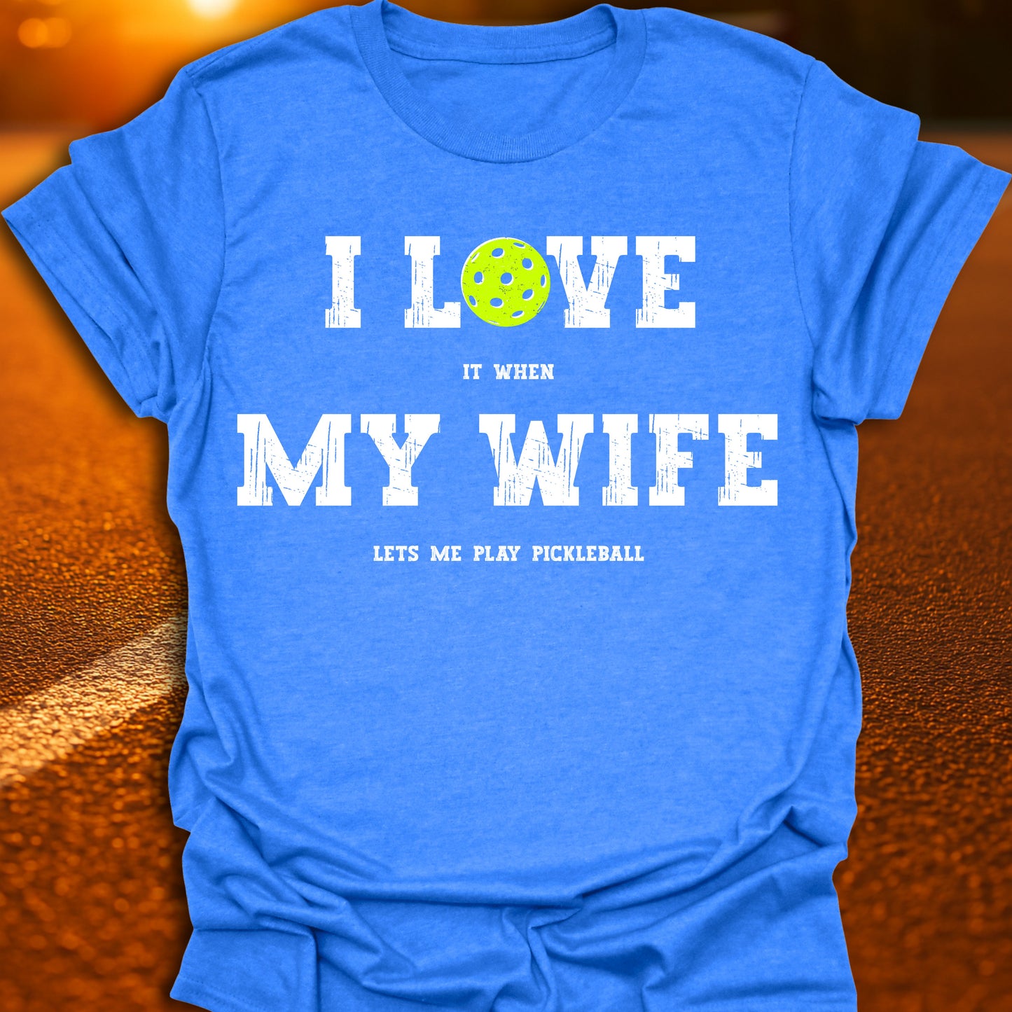 I Love My Wife Pickleball T-Shirt