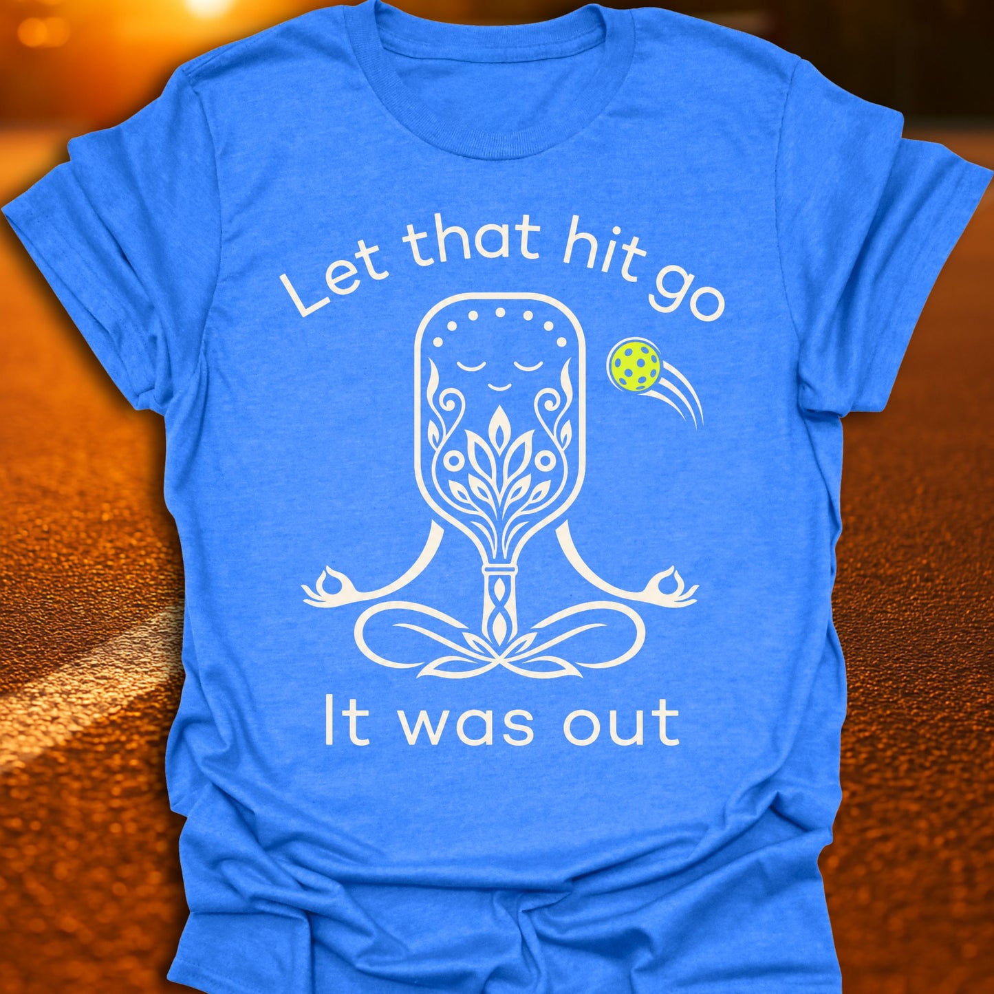 Let That Hit Go Pickleball T-Shirt