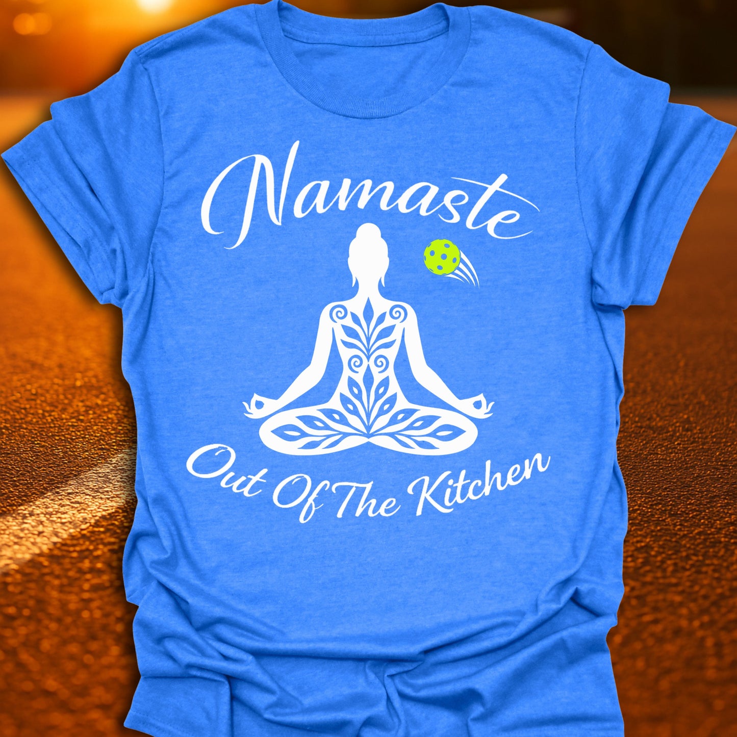 Namaste Out Of The Kitchen Pickleball T-Shirt