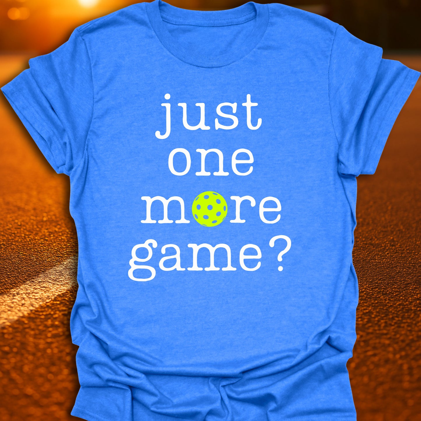 Just One More Game Pickleball T-Shirt
