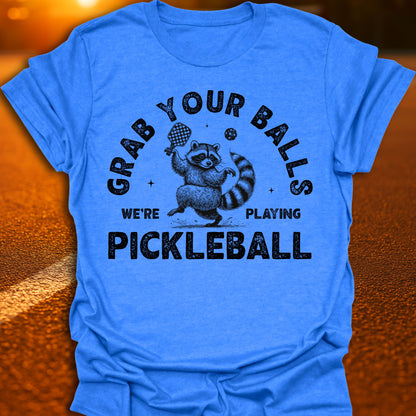 Grab Your Balls Pickleball T-Shirt