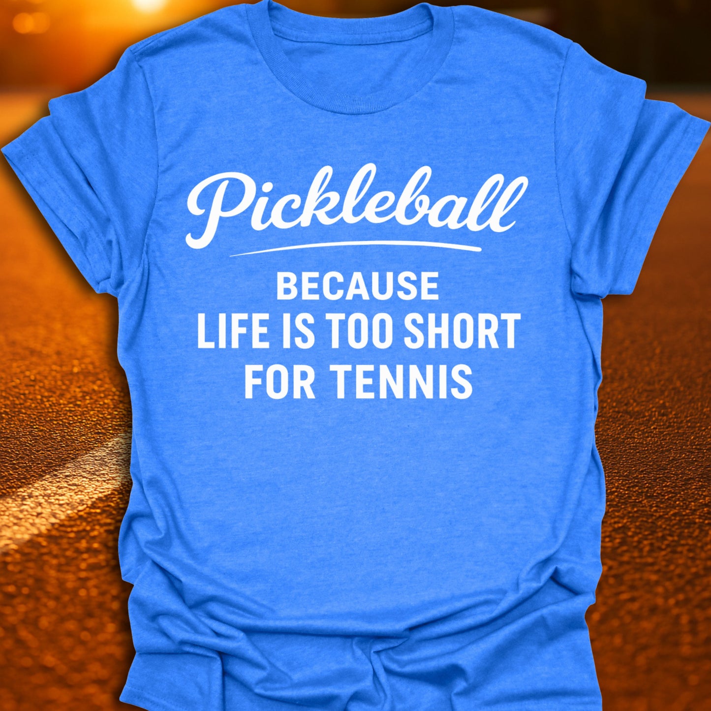 Life Is Too Short For Tennis Pickleball T-Shirt