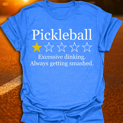 1 Star Review (Excessive Dinking) Pickleball T-Shirt