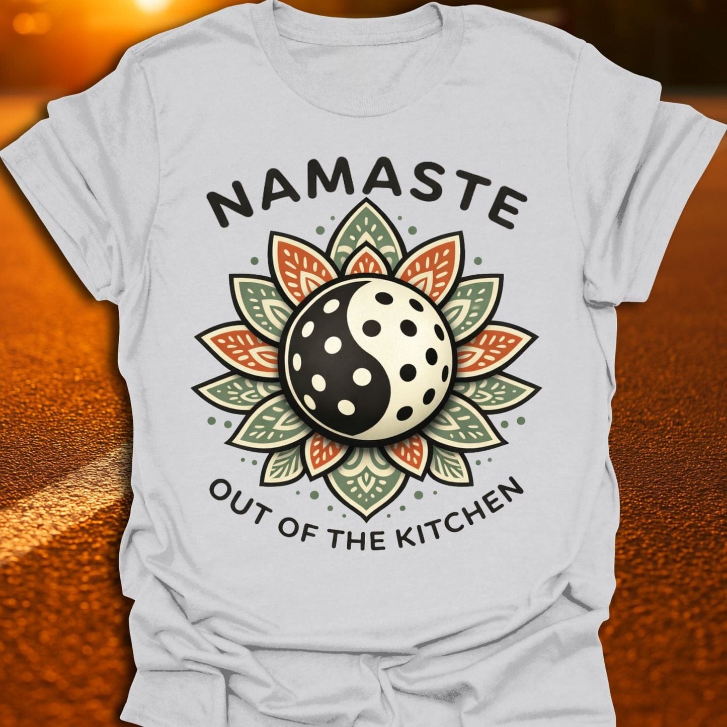 Namaste Out Of The Kitchen Pickleball T-Shirt