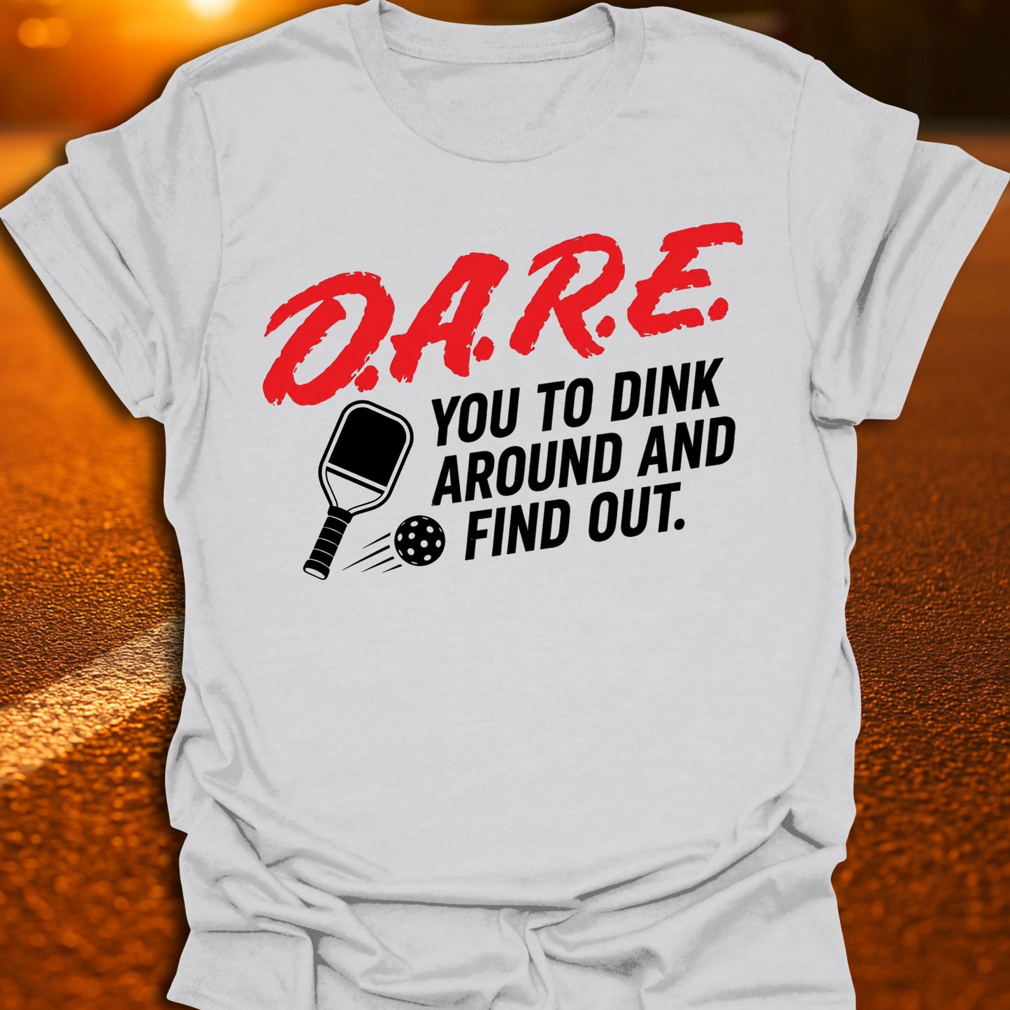 DARE You Pickleball T-Shirt