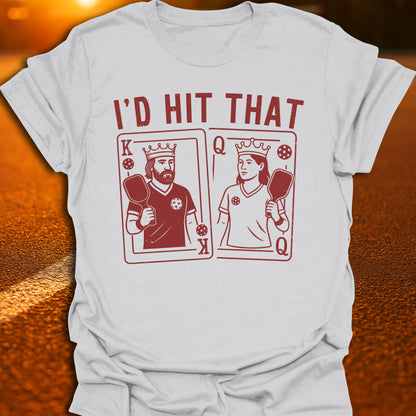 I'd Hit That Pickleball T-Shirt