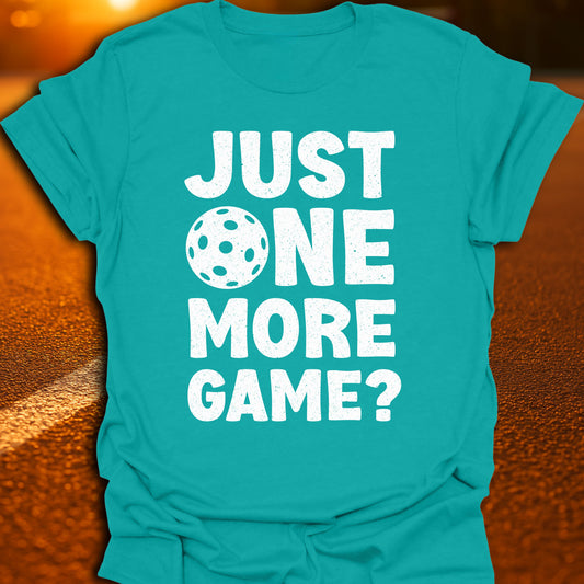 Just One More Game? T-Shirt