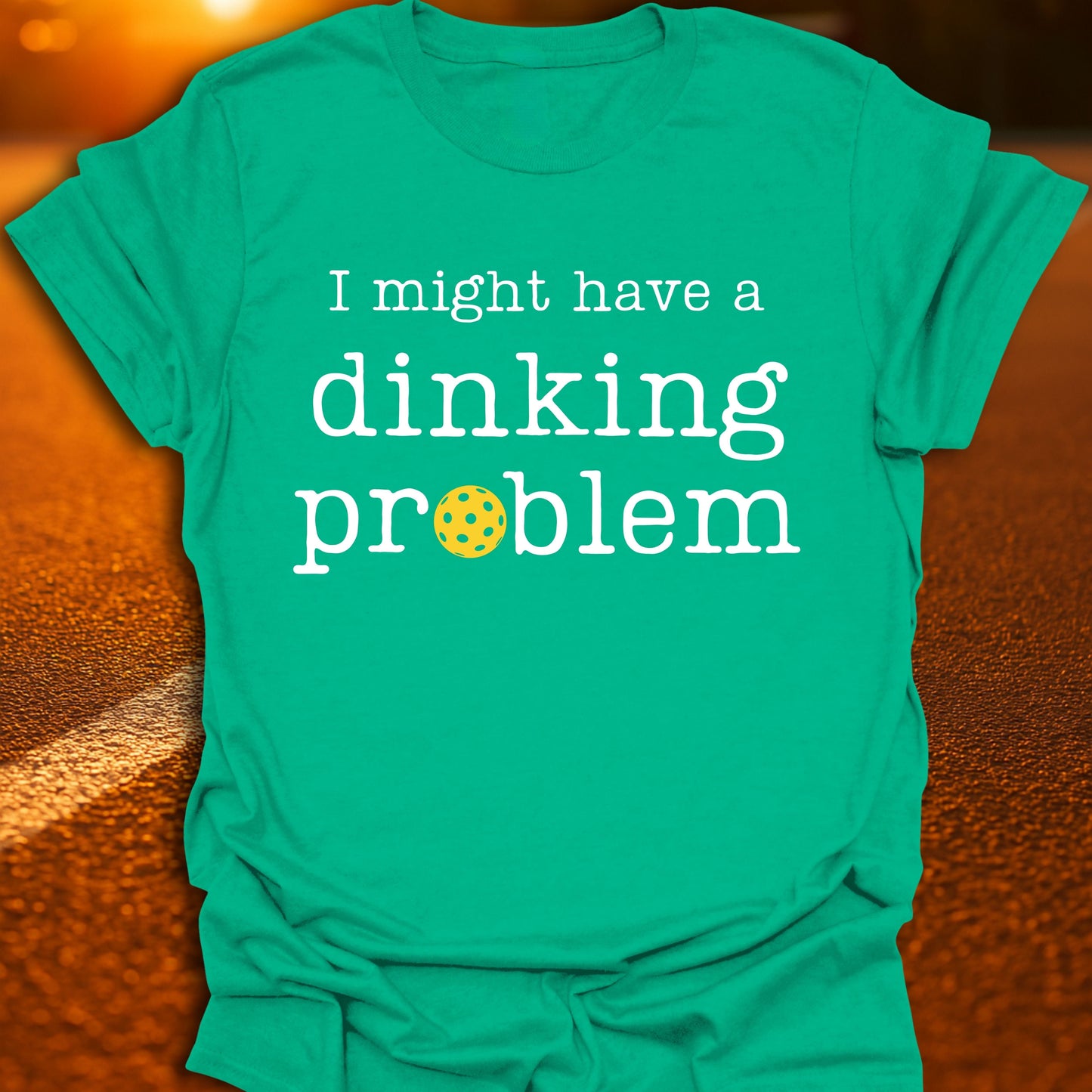 Dinking Problem Pickleball T-Shirt