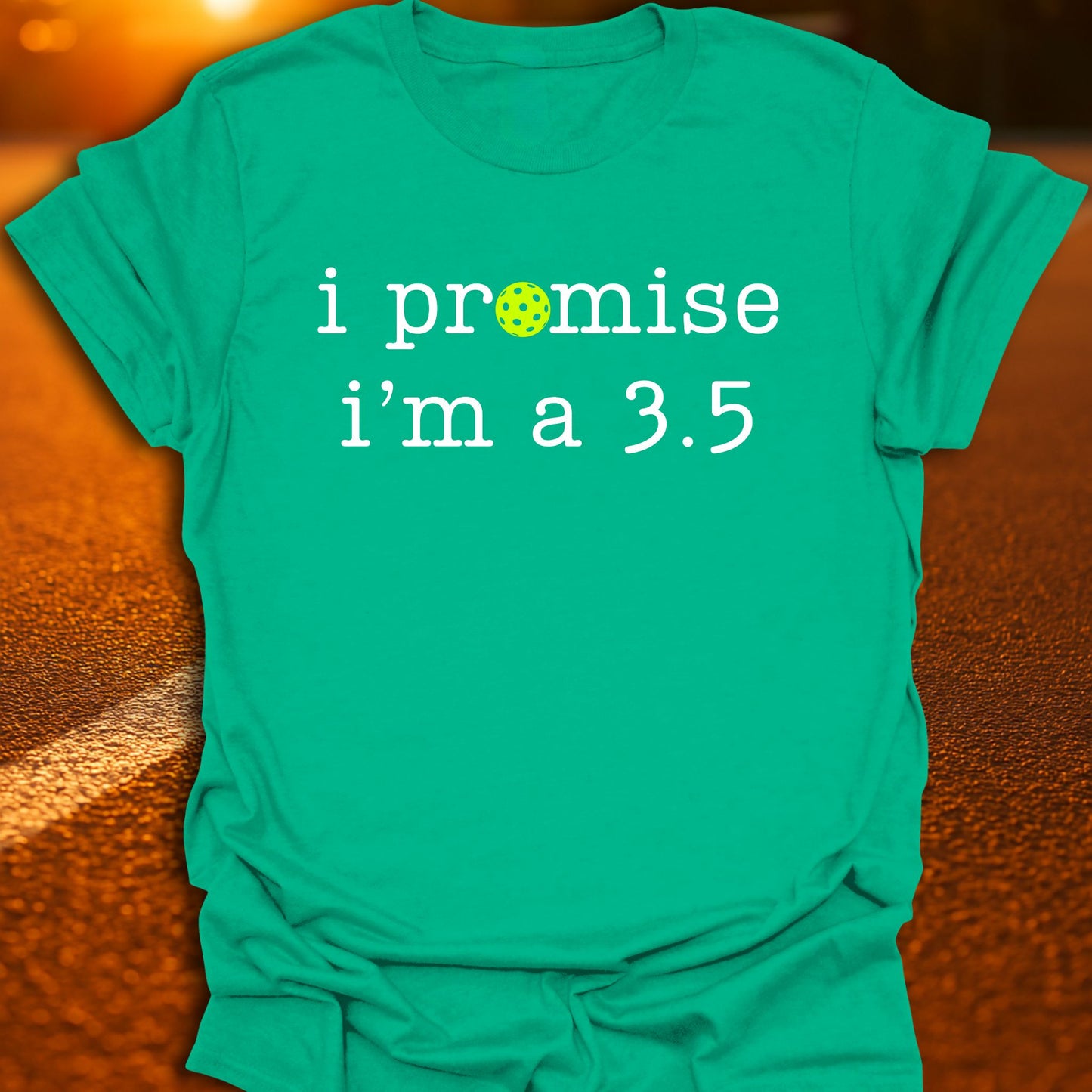 I Promise I'm A 3.5 Pickleball T-Shirt