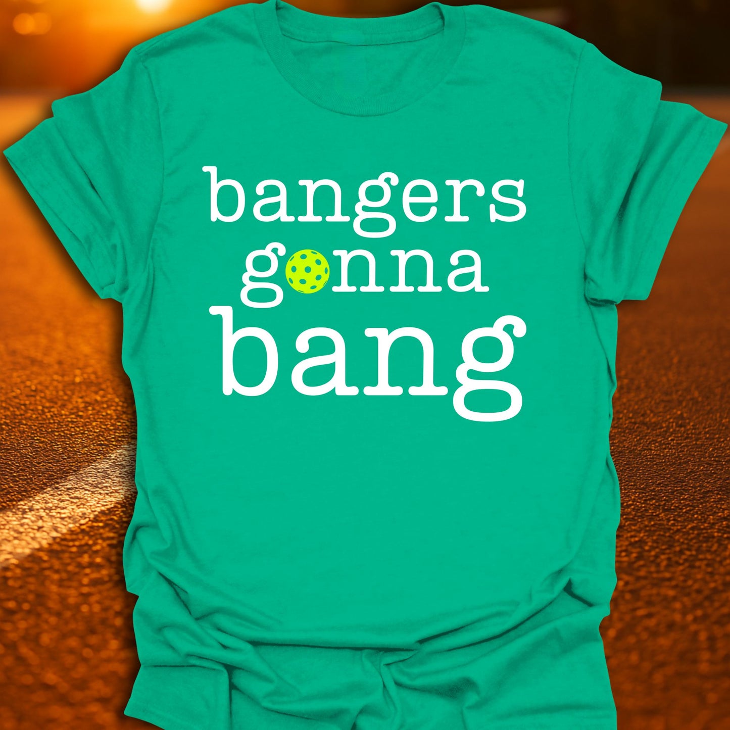 Bangers Gonna Bang Pickleball T-Shirt