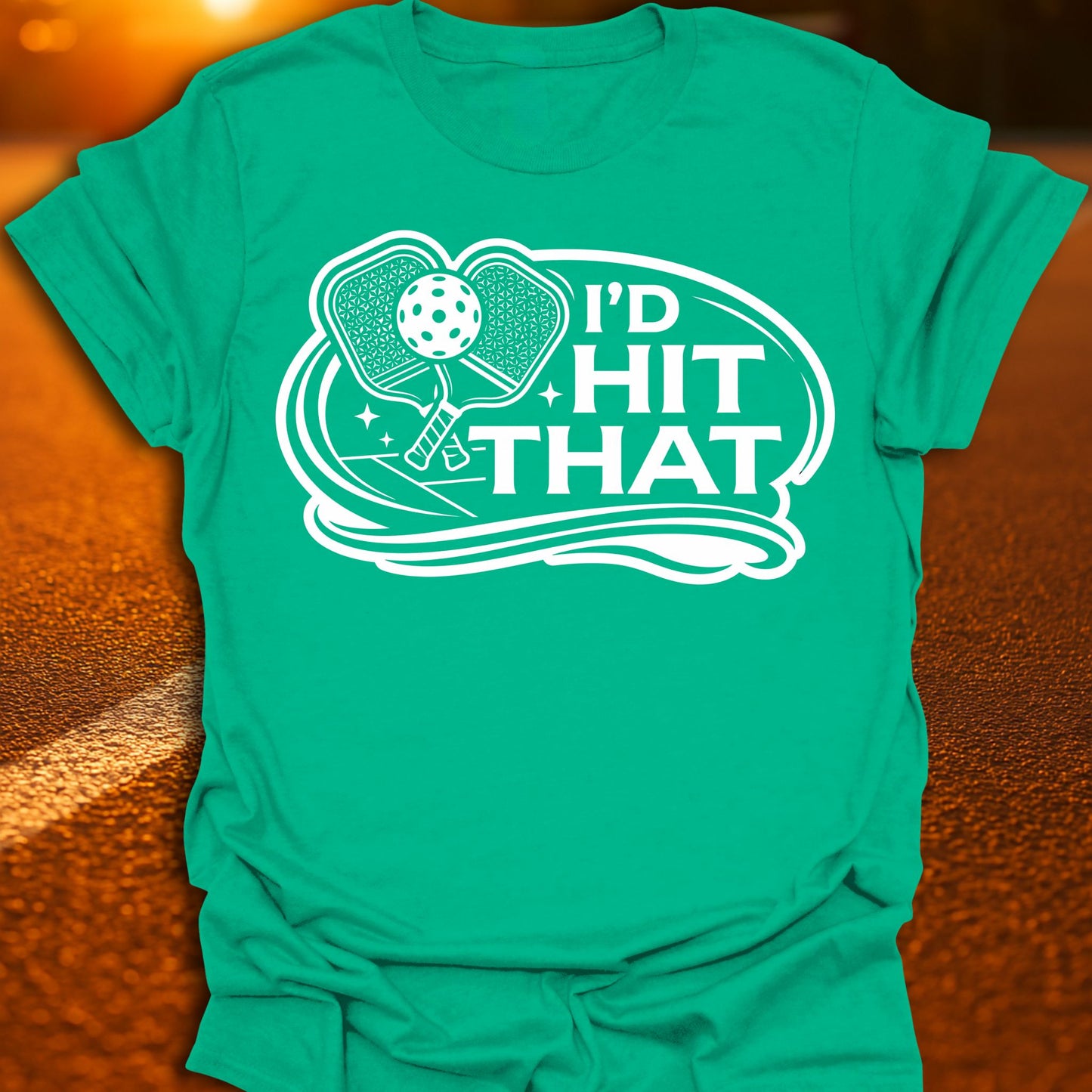 I'd Hit That Pickleball T-Shirt