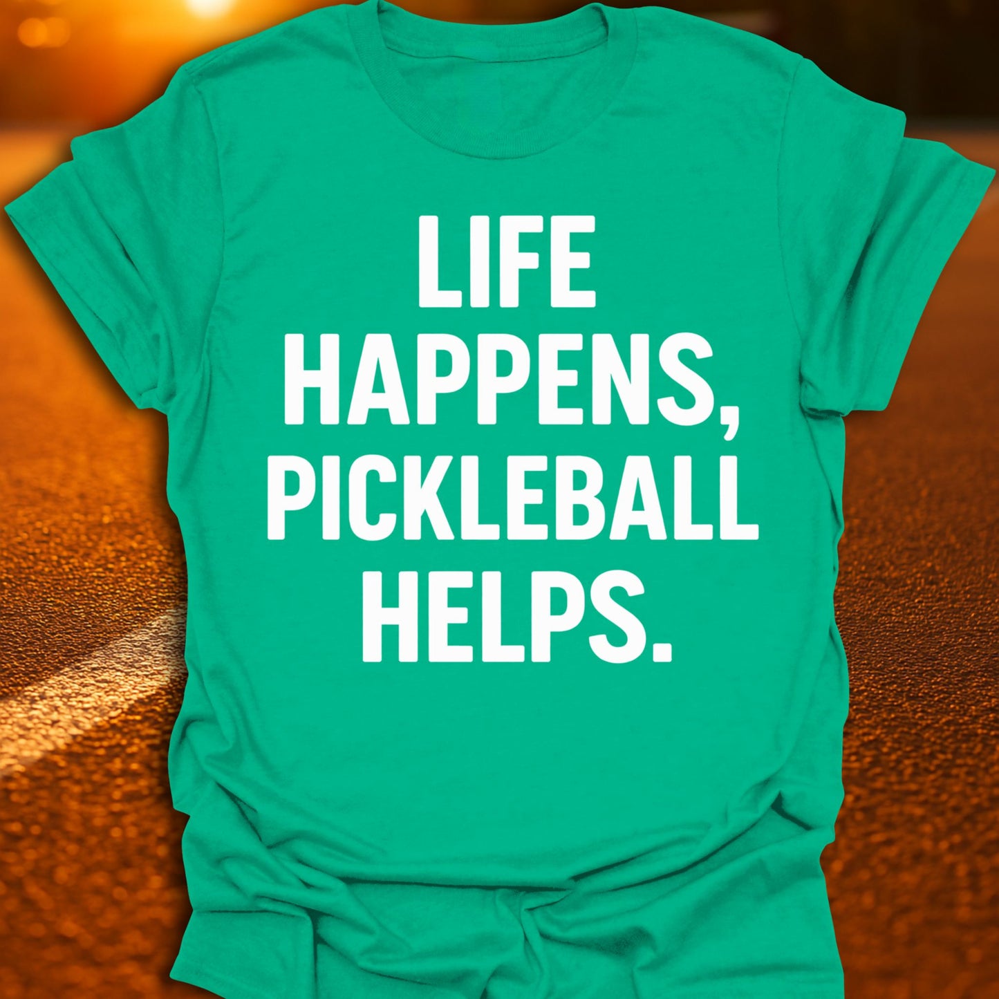 Life Happens, Pickleball Helps T-Shirt