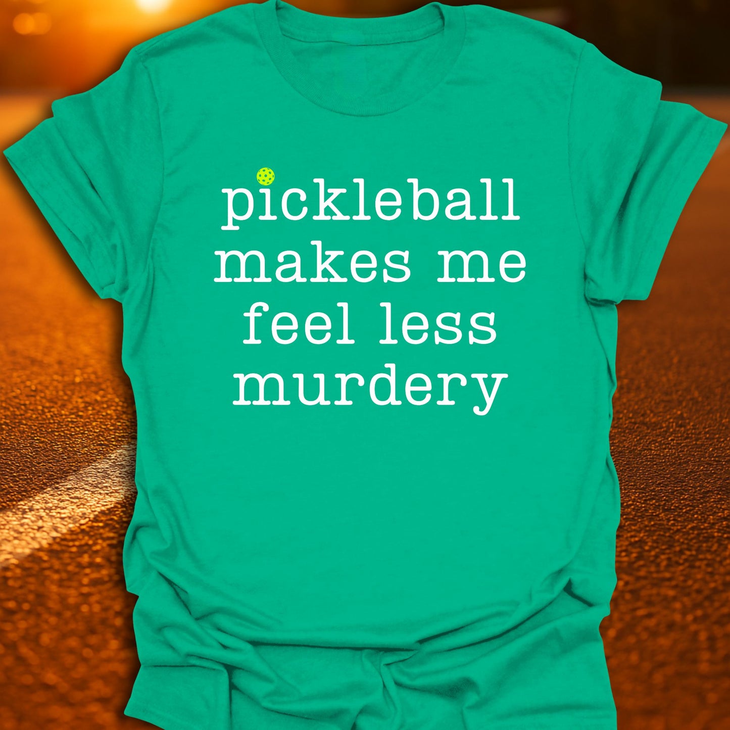 Less Murdery Pickleball T-Shirt