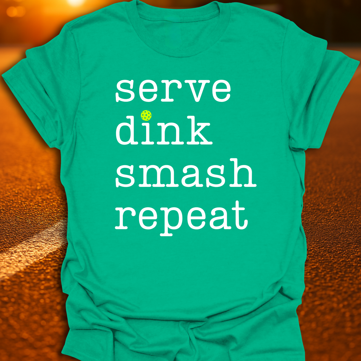 Serve Dink Smash Repeat Pickleball T-Shirt