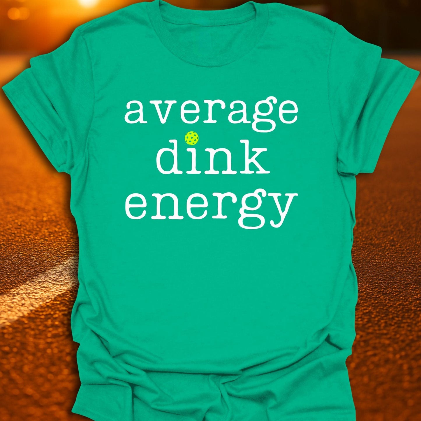 Average Dink Energy Pickleball T-Shirt