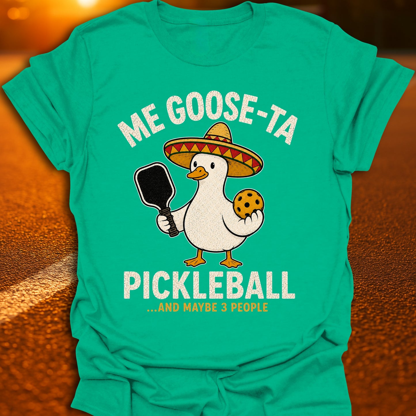 Me Goose-Ta Pickleball T-Shirt