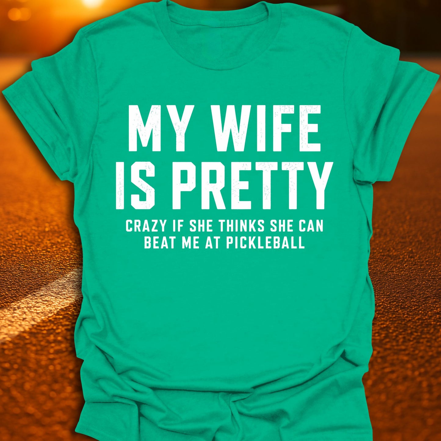 My Wife Is Pretty Pickleball T-Shirt