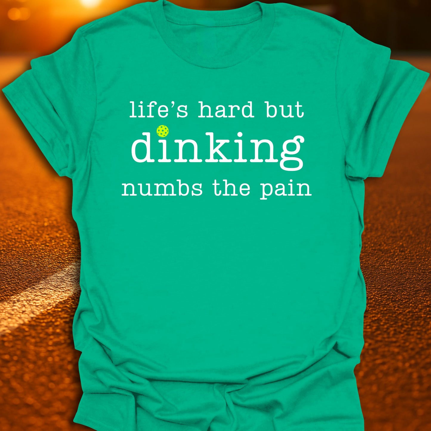 Dinking Numbs The Pain Pickleball T-Shirt