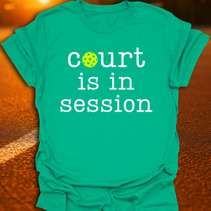 Court Is In Session Pickleball T-Shirt