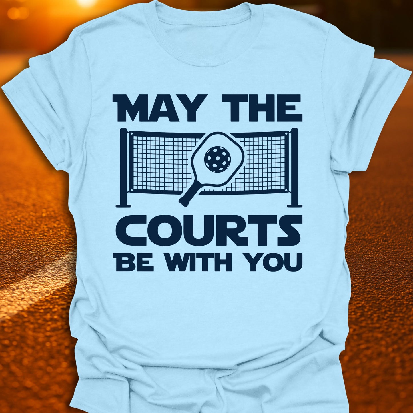 May The Courts Be With You Pickleball T-Shirt