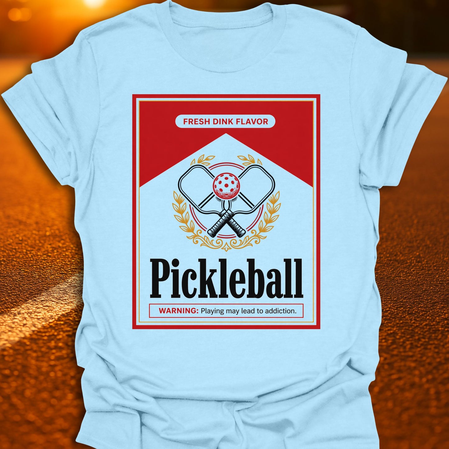 May Lead To Addiction Pickleball T-Shirt
