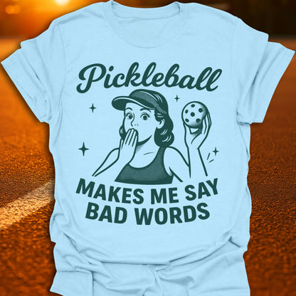 Bad Words Pickleball T-Shirt