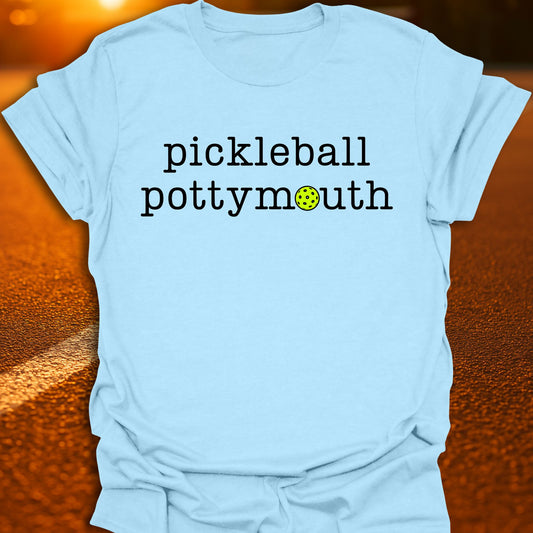 Pickleball Pottymouth T-Shirt