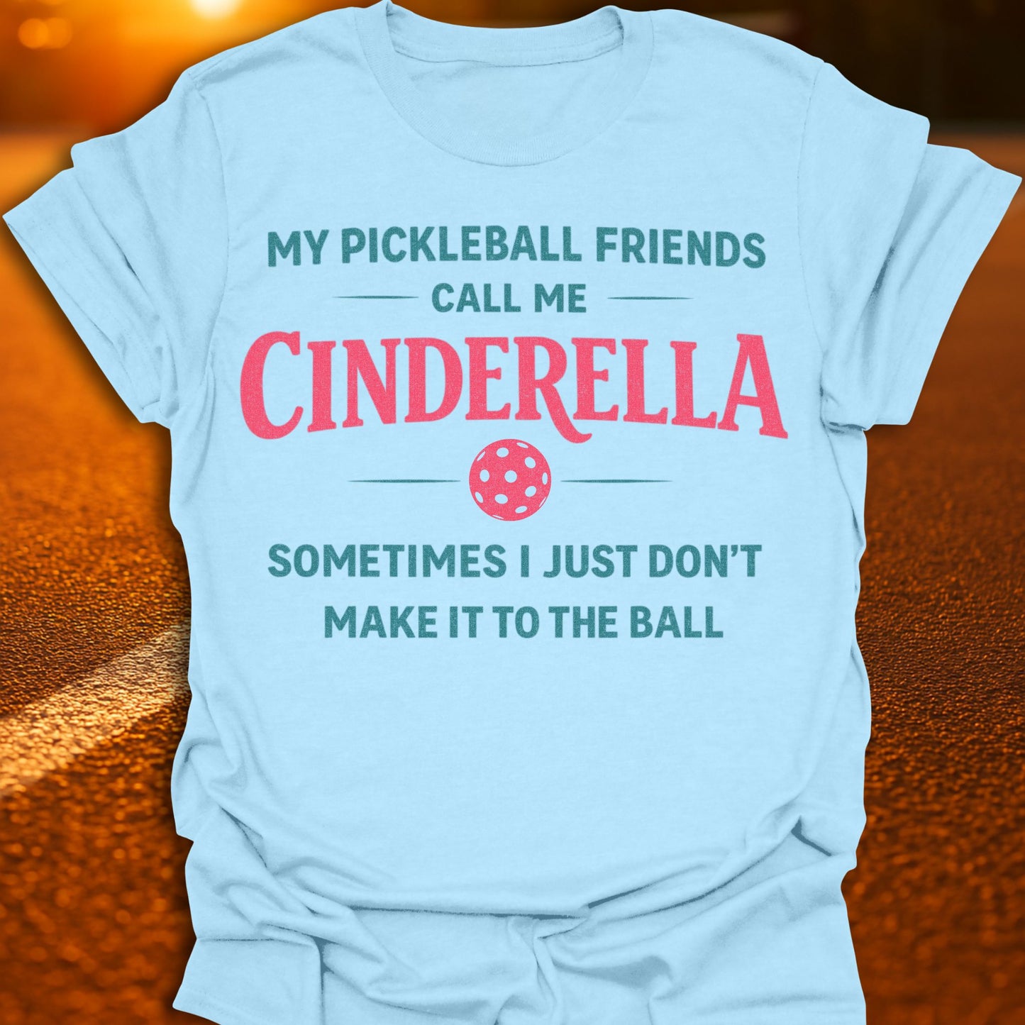 Cinderella Pickleball T-Shirt