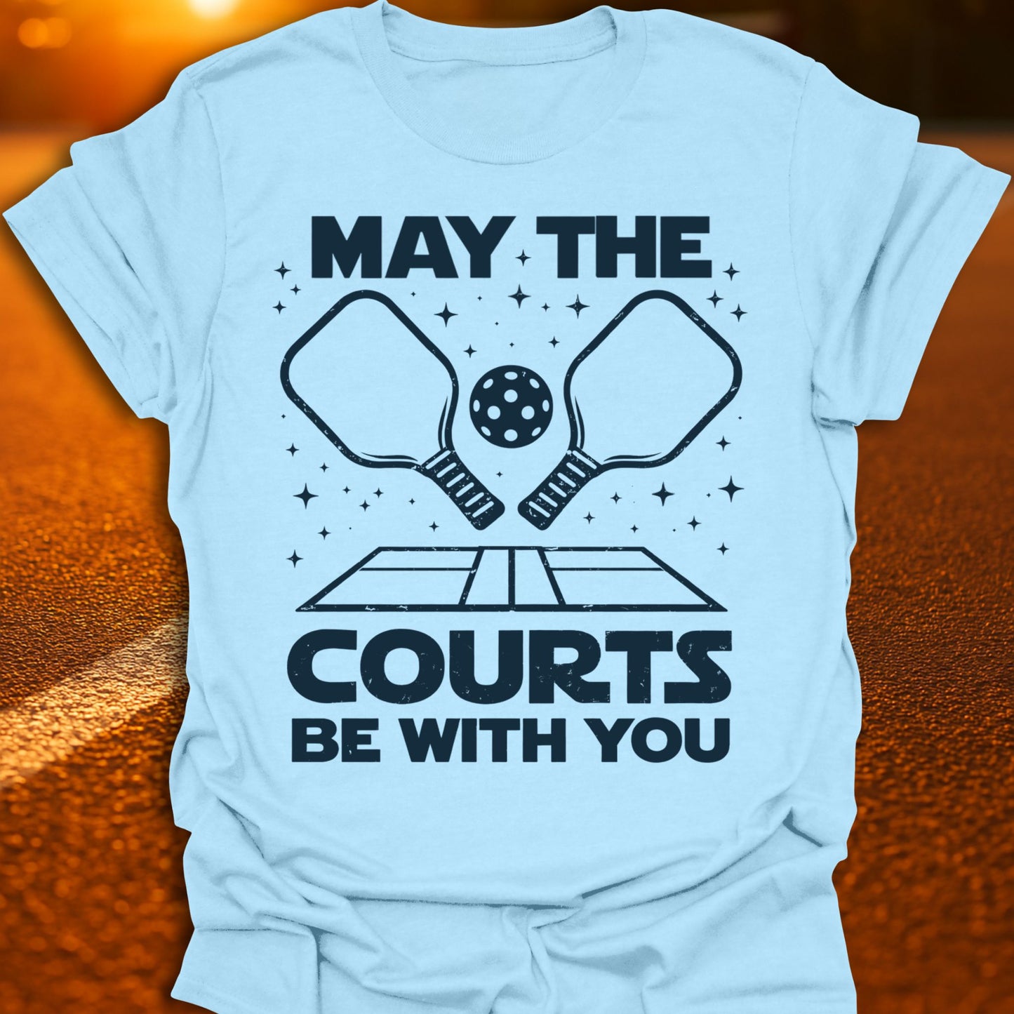 May The Courts Be With You Pickleball T-Shirt