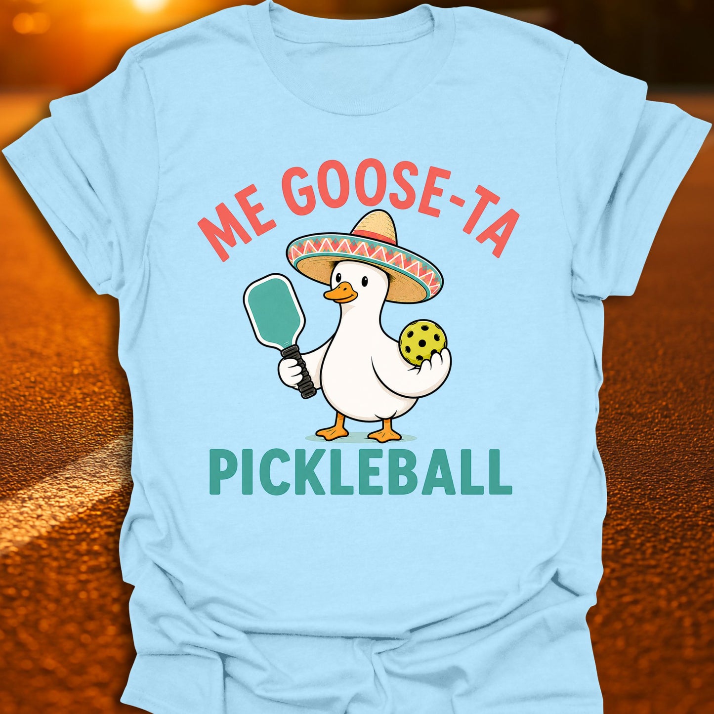 Me Goose-Ta Pickleball T-Shirt