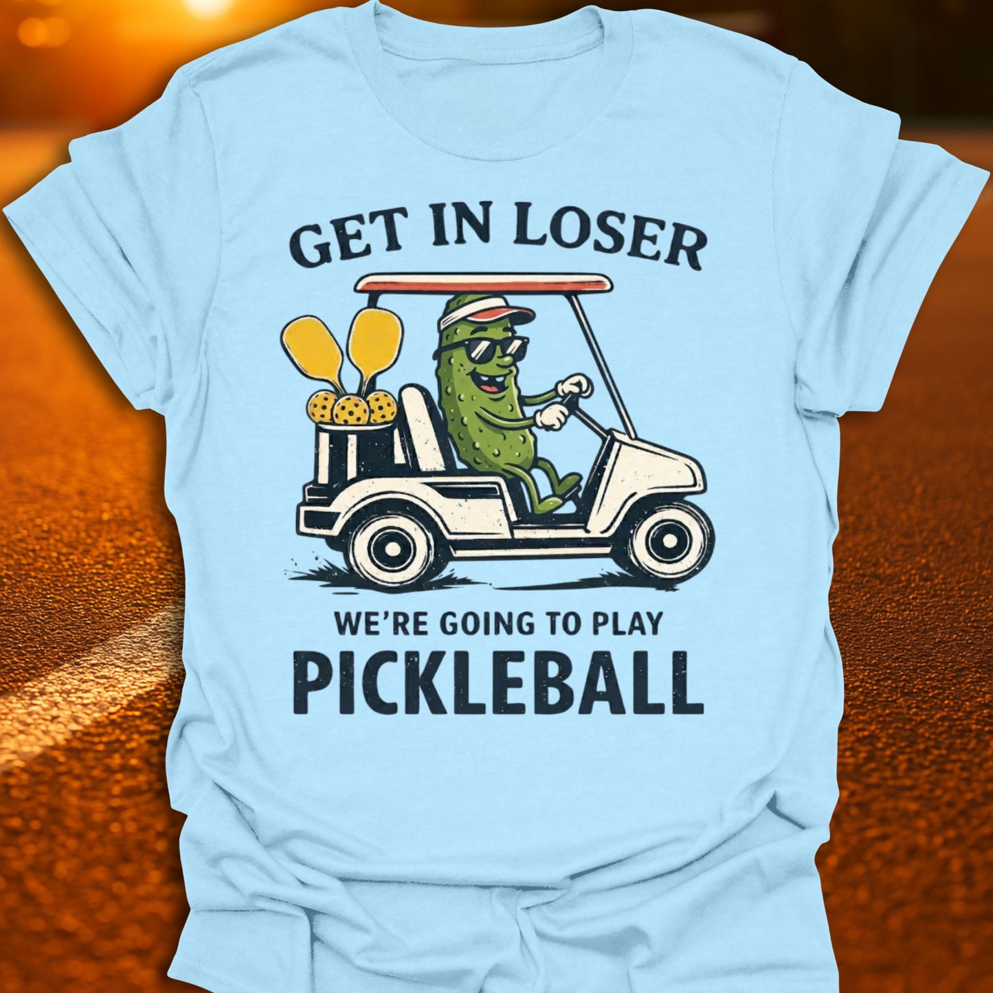Get In Loser Pickle Pickleball T-Shirt